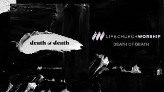 Video thumbnail of "Life.Church Worship - "Death of Death""