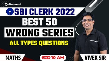 SBI Clerk Preparation 2022 | Best 50 Wrong Number Series Questions | All Types Questions | Vivek Sir