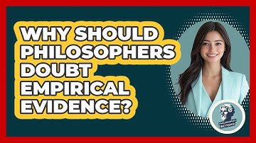 Why Should Philosophers Doubt Empirical Evidence?