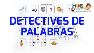 DETECTIVES DE PALABRAS - HANS EDUCA