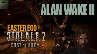 S.T.A.L.K.E.R. 2: Cost of Hope - Lymansk Alan Wake 2 Easter Egg