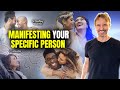 Create Your Ideal Relationship: Manifesting That Specific Person