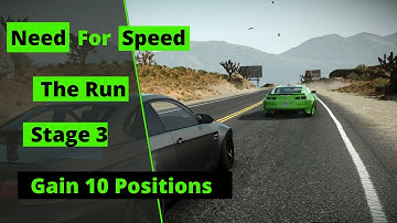 Need For Speed The Run | Gain 10 Positions | Stage 3