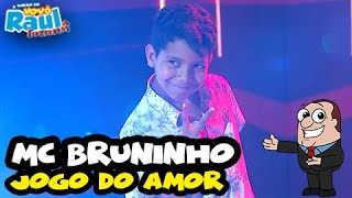 Jogo do Amor - Mc Bruninho - VAGALUME