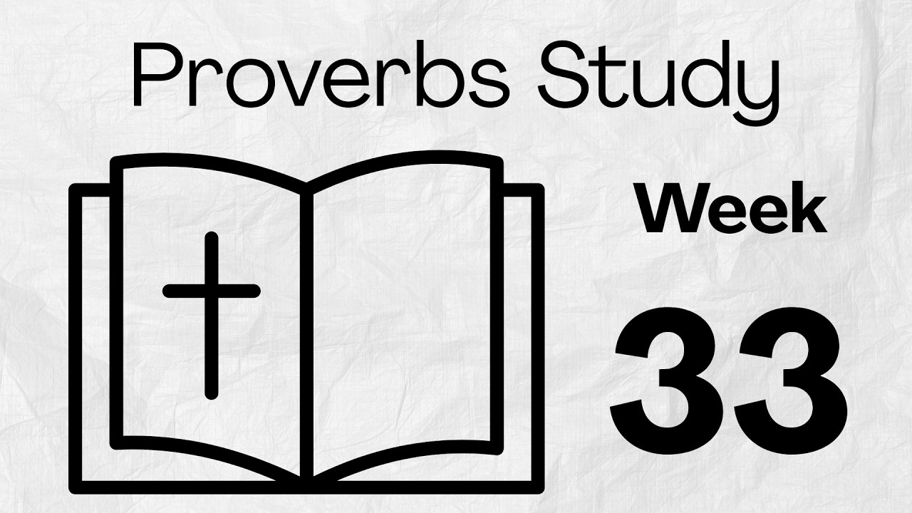 Proverbs Study | Week 33 | 4/1/26