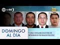 Los Casasola: La organización de extorsionadores integrada por malos policías | Domingo Al Día