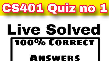 cs401 quiz no 1 solution 2023 | cs401 quiz 1| virtual university