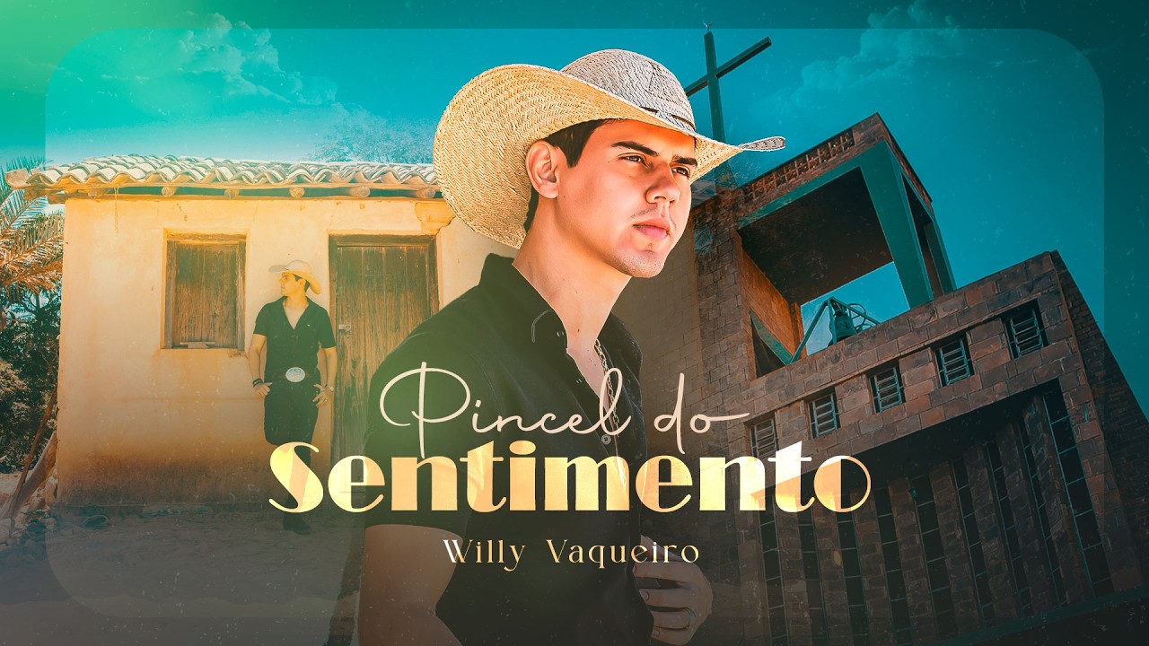 Willy Vaqueiro - PINCEL DO SENTIMENTO (Clipe Oficial)