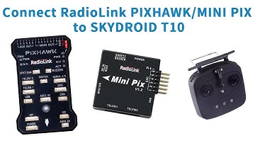 Skydroid T10 & RadioLink flight controller PIXHAWK/Mini Pix/crossflight