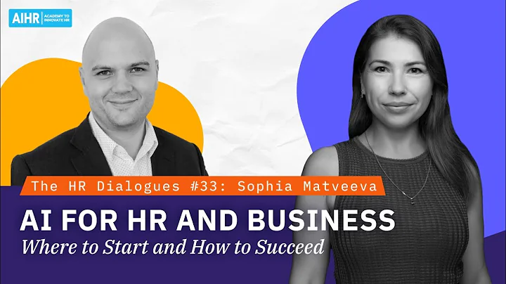 The HR Dialogues #33 | AI for HR and Business: Where to Start and How to Succeed