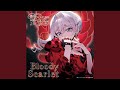 Bloody Scarlet