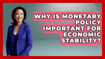 Why Is Monetary Policy Important for Economic Stability? | Macroecon Experts News