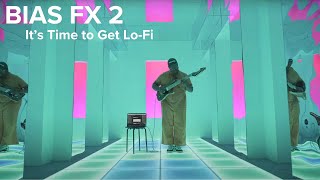 BIAS FX 2 Update - Get Lo-Fi feat. Ando San