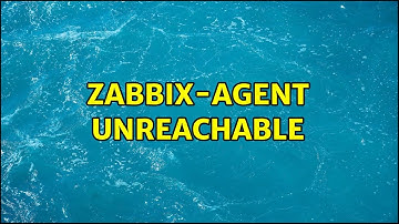 Zabbix-agent unreachable (3 Solutions!!)