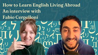 How to Learn English Living Abroad with Fabio Cerpelloni