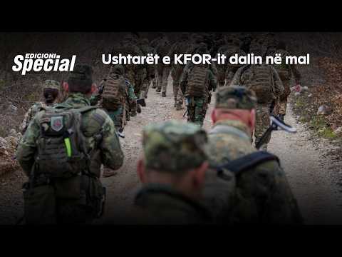 Ushtarët e KFOR-it dalin në mal