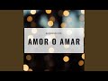 Amor o Amar