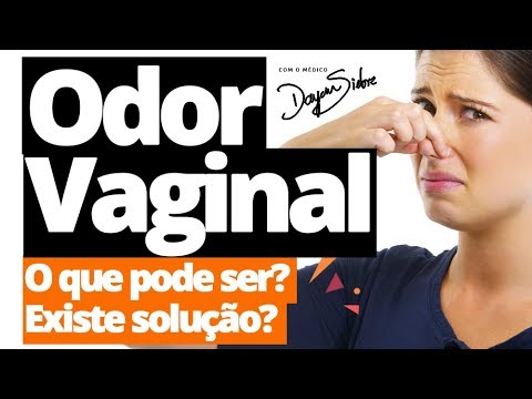 ODOR VAGINAL. O QUE PODE SER? EXISTE SOLUÇÃO? | Dr Dayan Siebra
