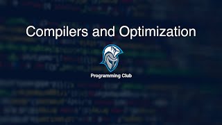 Compilers and Optimization