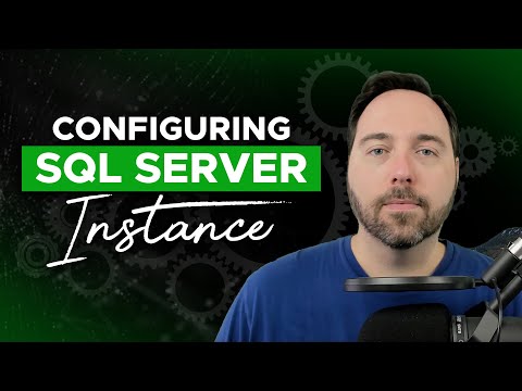 Configuring a SQL Server Instance