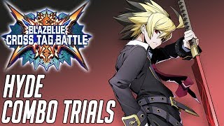 Blazblue Cross Tag Battle - Hyde Combo Trials (1080p60)