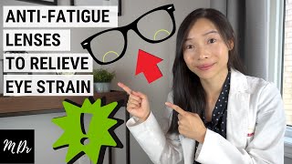 What are Anti-Fatigue Lenses??! | How it works and who they