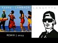 Kaoma LAMBADA LANGETTA DANCE REMIX Lambada Newmusic Newremix 2025 Kaoma LAMBADA LANGETTA DANCE REMIX Lambada Newmusic Newremix 2025