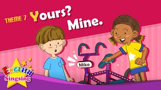 Theme 7. Yours? Mine - Whose bike is this? | ESL Song & Story - Learning English for Kids