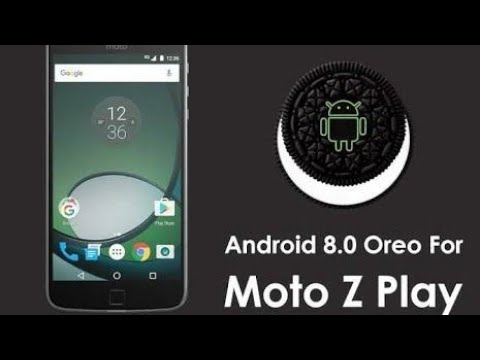 Moto Z Oreo Moto Z Oreo