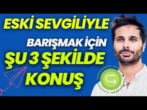 ESKİ SEVGİLİYİ GERİ DÖNDÜRMEK İÇİN NASIL KONUŞMALISIN ? - 3 ADIM KURALI