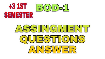 BOD-1 ASSIGNMENT QUESTIONS ANSWERS// +3 1ST SEMESTER......📚📚📖📖
