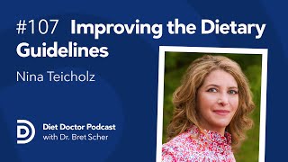 Can we improve the Dietary Guidelines? – Diet Doctor Podcast by Diet Doctor 18,175 views 1 year ago 54 minutes