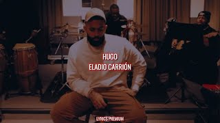 Hugo - Eladio Carrión (Letra/Lyrics)