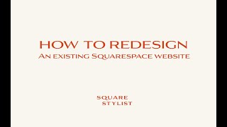 How I approach redesign of an existing Squarespace website by Squarestylist 10,866 views 4 years ago 7 minutes, 50 seconds