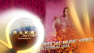 Sabina Beyli - Searching For You - Azerbaijan 🇦🇿 - Official Music Video - Mako Song Contest 2021