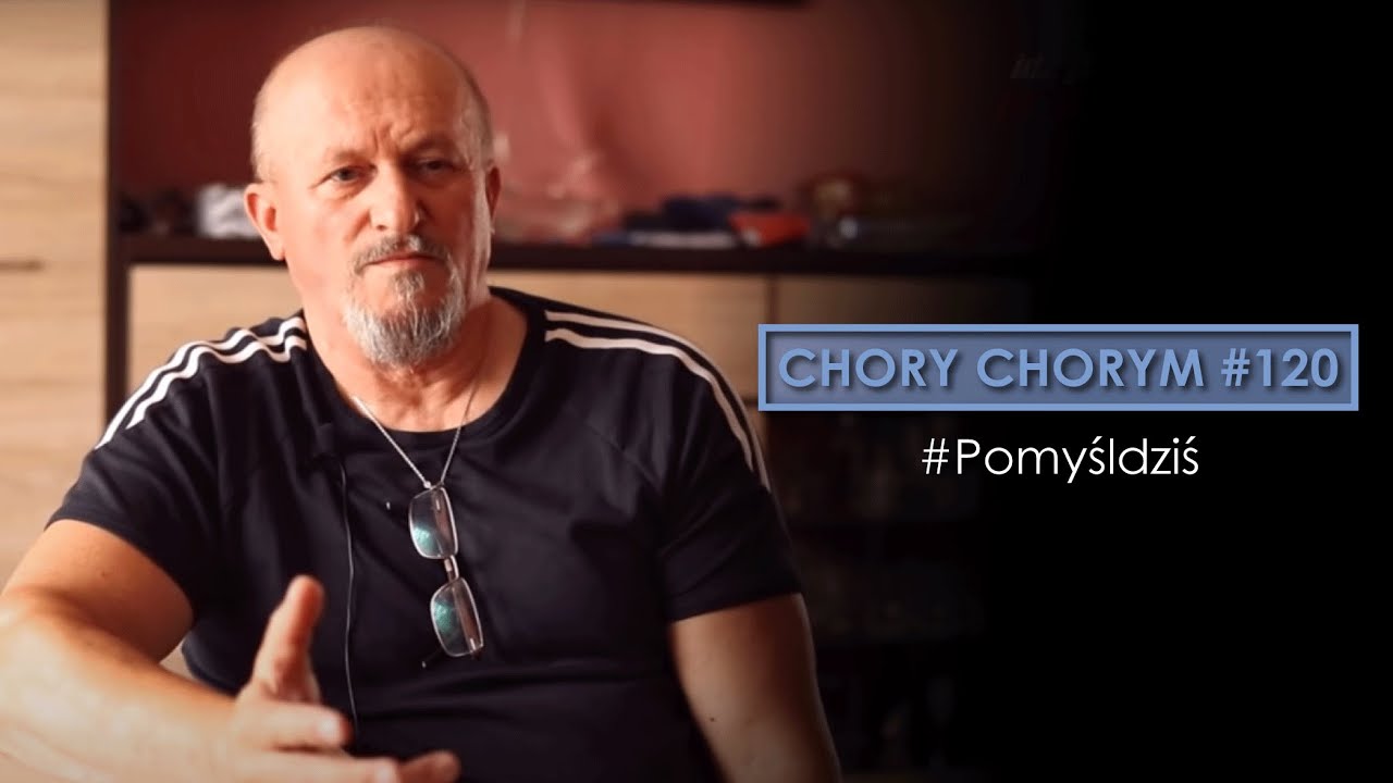 Chory chorym #120 #Pomyśldziś episode artwork