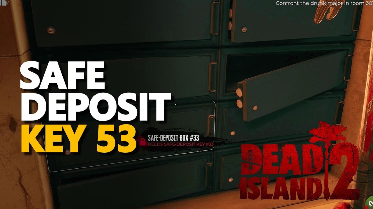 Safe Deposit Key 53 Dead Island 2 Location YouTube
