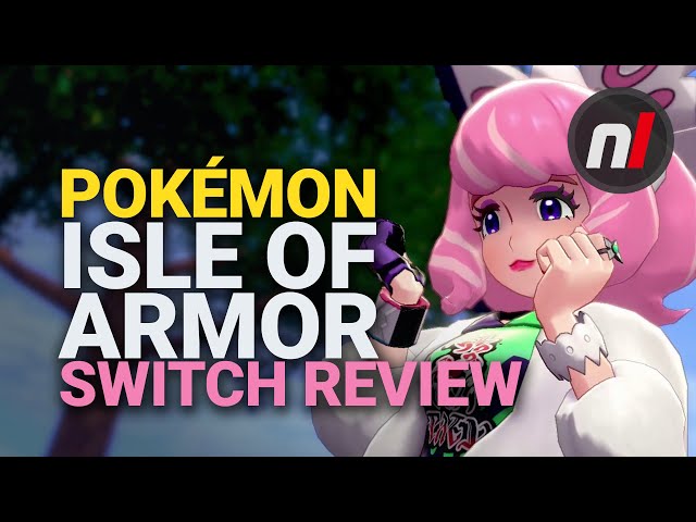 Pokémon Sword And Shield: Isle Of Armor Review - Noisy Pixel