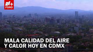 Clima CDMX hoy: Activan alertas por altas temperaturas este 28 de abril
