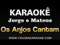 Os Anjos Cantam - Karaoke (Jorge e Mateus)