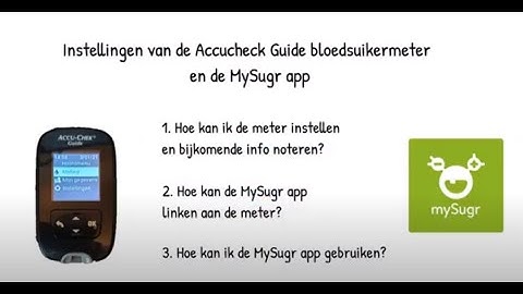 Accucheck Guide bloedsuikermeter instellingen en MySugr app
