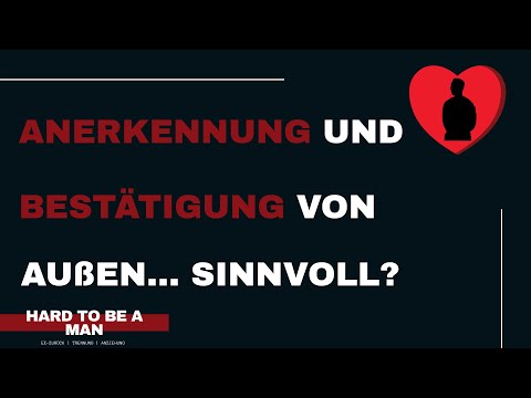 Machen Anerkennung und Bestätigung von Außen Sinn? (Mindset)