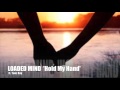 Loaded mind  hold my hand ft tonz ray