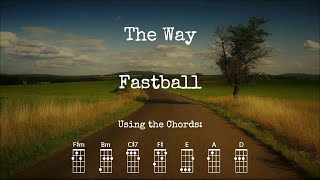 Video thumbnail of "The Way - Fastball | Ukulele Play Along"