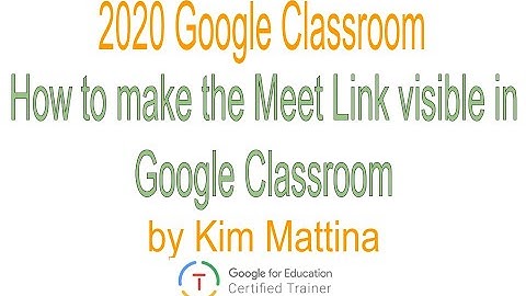 How to make the Meet link visible in Google Classroom