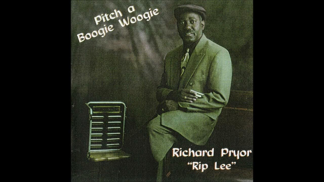 RICHARD ''Rip Lee'' PRYOR* (Chicago, Illinois, U.S.A) - 01-Pitch A Boogie Woogie RICHARD ''Rip Lee'' PRYOR* (Chicago, Illinois, U.S.A) - 01-Pitch A Boogie Woogie