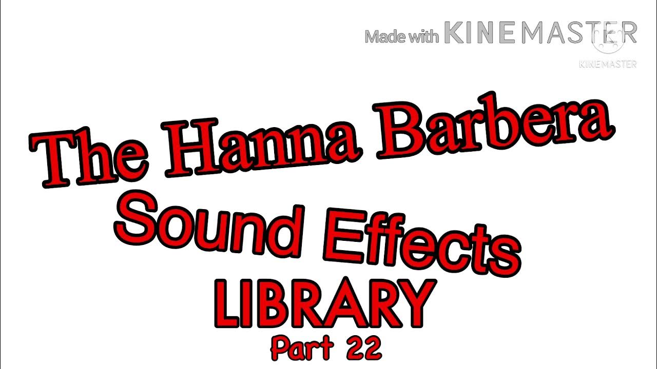 The Hanna Barbera Sound Effects LIBRARY Part 22 YouTube