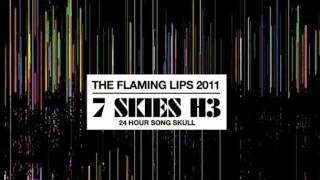 The Flaming Lips - 7 Skies H3. Section 5: Electronic Toy Factory Featuring Pitchwafuzz