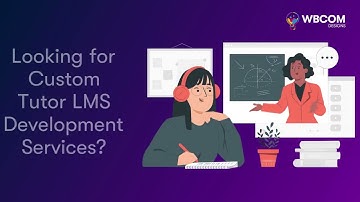 Hire Experts for Custom Tutor LMS Development Services - Wbcom Designs