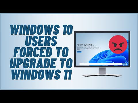 Why is Windows forcing me to update to Windows 11?